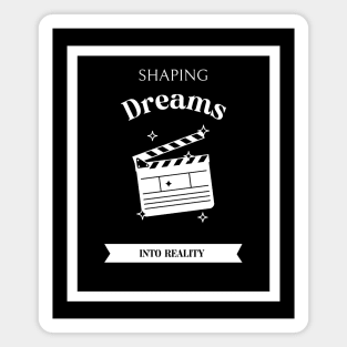 Shaping Dreams into Reality Magnet